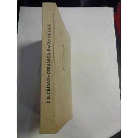    CERAMICA  DACO-GETICA cu speciala privire la Transilvania  -  I. H. CRISAN  -  Bucuresti, 1969  